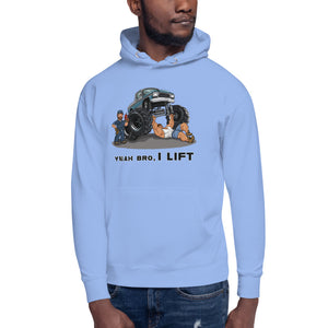 Yeah bro, I lift Unisex Hoodie