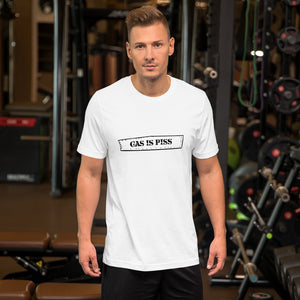 GAS IS PISS Short-Sleeve Unisex T-Shirt